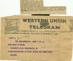 Telegram from Walter L. Brown addressed to his mother at the District of Columbia jail. His message was: "Congratulations on Your Fight for Democracy."