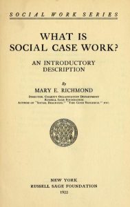 What Is Social Case Work? by Mary Richmond